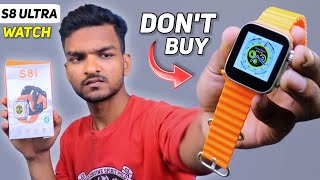 STOP Buying This Watch S8 Ultra Smartwatch  Unboxing amp Review  Galti Mat Karna [upl. by Callie770]