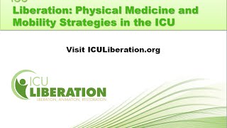 ICU Liberation Physical Medicine and Mobility Strategies in the ICU [upl. by Elawalo]