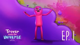 I MURDERED AN OLD MAN  Trover Saves the Universe  Ep 1 [upl. by Adnohsad]