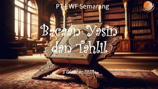 Bacaan Yasin dan Tahlil di PT EWF Semarang Kamis 3 Oktober 2024 [upl. by Haidadej]