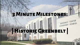 3 Minute Milestones Historic Greenbelt [upl. by Davin]