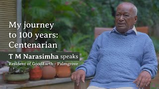 My journey to 100 years Centenarian T M Narasimha speaks [upl. by Flori]