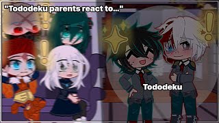 quotTododeku parents react to…quot 《My AU》  Tododeku [upl. by Ahcmis824]