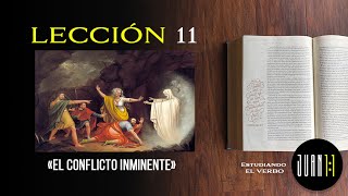 Lección 11 El conflicto ininente  15 JUNIO 2024  Lección Escuela Sabática [upl. by Leaj90]