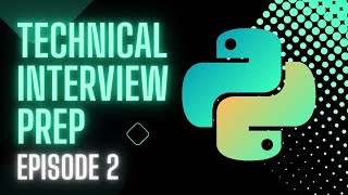 Python Technical Interview Prep  Episode 2  Nodes Conceptual [upl. by Aicilif]