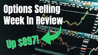 Selling Options For Income  Week In Review [upl. by Millicent]