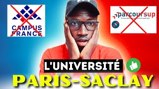 Oublie 🇲🇫CAMPUS FRANCE❌️ et PARCOURSUP❌️  IL YA luniversité PARIS SACLAY ✅️ [upl. by Earased]