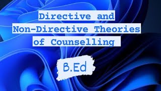 Directive and NonDirective Theories of Counseling  Directive and NonDirective Counselling BEd 😱 [upl. by Aihsi576]