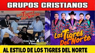 Tigres del Norte Cristiano [upl. by Wertheimer945]