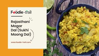 Rajasthani Mogar Dal  Sukhi Moong Dal  Foodietrail [upl. by Remmer189]