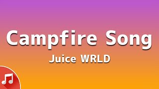 Juice WRLD  Campfire Song Lyrics [upl. by Dleifniw731]