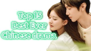 Top 15 Best Ever Chinese drama • Top 15 Cdrama to watch 😍 [upl. by Tiebout898]