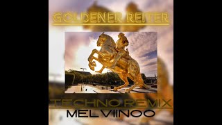 Goldener Reiter Techno by MELVIINO [upl. by Arualana]