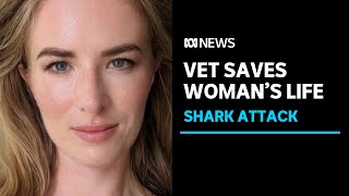 Sydney Harbour shark attack victim saved by vet who came to her aid  ABC News [upl. by Stenger406]