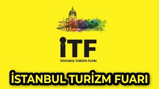 İstanbul Turizm Fuarı ITF [upl. by Hgielah905]