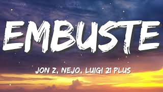 Jon Z Ñejo Luigi 21 Plus  Embuste LetraLyrics [upl. by Ewolram]