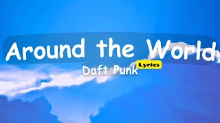 Around the World Lyrics  Daft Punk [upl. by Lexi]