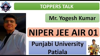 TOPPERS TALK NIPER JEE AIR 1 YOGESH KUMAR HOW DID YOGESH PREPARE FOR NIPERSTRATEGY TIMETABLE [upl. by Anaitsirc297]