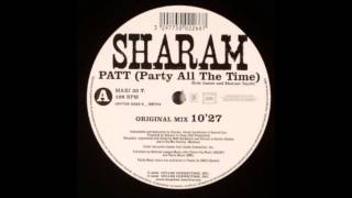 Sharam  PATT Party All The Time 2006 [upl. by Kimble]