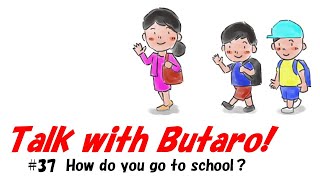 Talk with Butaro 37 How do you go to school [upl. by Leibarg305]