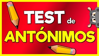 ¿Sabes de ANTÓNIMOS 🤓🤓 TEST de antónimos [upl. by Stieglitz151]