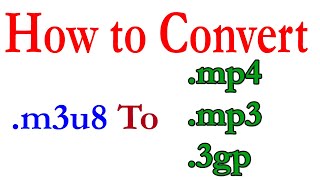 How to convert m3u8 to mp4 mp3 3gp mpeg h264 [upl. by Hahsi419]