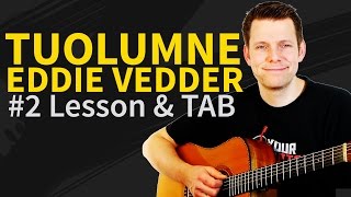 How to play Tuolumne Guitar Lesson 2 Eddie Vedder [upl. by Nina]