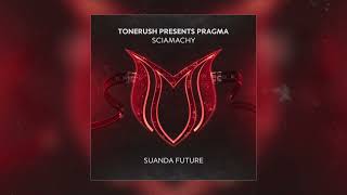 Tonerush Presents Pragma  Sciamachy [upl. by Toland]