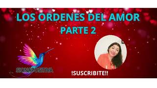 LOS ORDENES DEL AMOR  PARTE 2 [upl. by Lyns582]