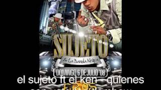 el sujeto ft ken oye mmg quienes son ustedes [upl. by Spatz1]