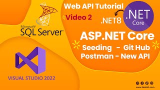 Aspnet Core 8 Web API Full Course Video 2 Seeding  Create Api  Git Hub All controll  Postman [upl. by Arekat]