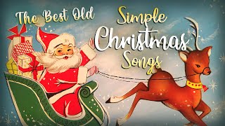 The Best Old Simple Christmas Songs 🎅 Simple Christmas Music Playlist 2024 🎄 Relaxing Christmas [upl. by Alikat]