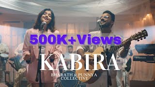 Bharath and Punnya Collective  Music Video  Kabira  Cover [upl. by Runck]