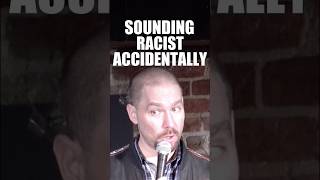 Sounding Racist Accidentally [upl. by Trevor524]