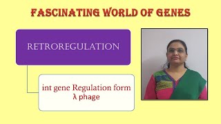 Retroregulation int gene regulation [upl. by Aikemahs]