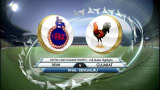 Vijay Hazare trophy Final Match Gujarat vs Delhi Match highlights [upl. by Willis130]