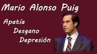 APATIA DESGANO DEPRESIÓN MOTIVACIÓN  DR MARIO ALONSO PUIG [upl. by Alexandro]