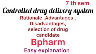 Controlled drug delivery system Rationale advantage disadvantage selection of drug candidate [upl. by Britt]