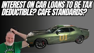 Interest On Car Loans To Be Tax Deductible Cafe Standards Gone YES [upl. by Nannarb392]