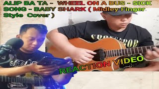 Alip Ba Ta  Wheel On A Bus  Sick Song  Baby Shark  Midley Finger Style Cover  Reaction Video [upl. by Prudie]