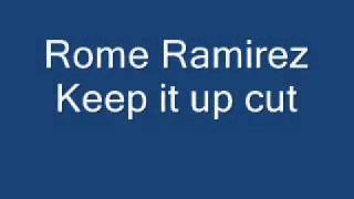 Rome Ramirez Keep it up cut [upl. by Ricard]