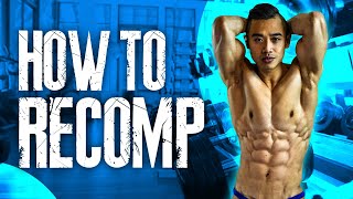 BODY RECOMPOSITION How to Build Muscle and Lose Fat at the Same Time [upl. by Alleusnoc]