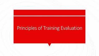 Training amp Development  Lecture 7  Principles of Training Evaluation  Introduction [upl. by Terrene]