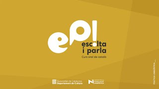 Ep Escolta i Parla Curs oral de català [upl. by Albin903]