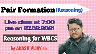 Pair Formation  Reasoning for WBCS  Akash Vijay [upl. by Epifano881]