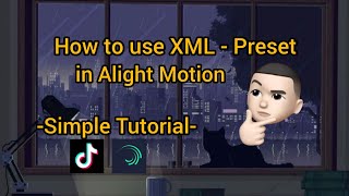 Paano Gamitin ang Preset sa Alight Motion  Tutorial  TikTok [upl. by Kitrak]