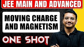 MOVING CHARGE AND MAGNETISM in one Shot All Concepts amp PYQs Covered  JEE Main amp Advanced [upl. by Amsirhc]