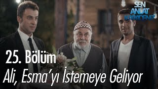 Ali Esmayı istemeye geliyor  Sen Anlat Karadeniz 25 Bölüm [upl. by Ennaxor725]