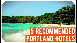 The 5 Recommended Portland Hotels Jamaica Hotels in Portland 2020 [upl. by Eniamsaj]