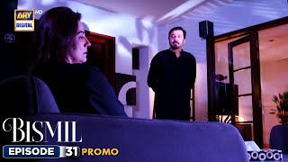 Bismil Episode 31  Promo  Naumaan Ijaz  Hareem Farooq  Saad Qureshi  ARY Digital [upl. by Irrac]